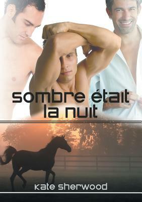 Sombre Était La Nuit by Kate Sherwood