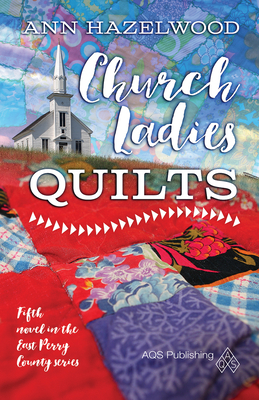 Church Ladies' Quilts by Ann Hazelwood