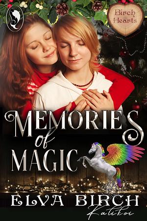 Memories of Magic by Elva Birch