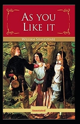 As You Like It (Annotated) by William Shakespeare