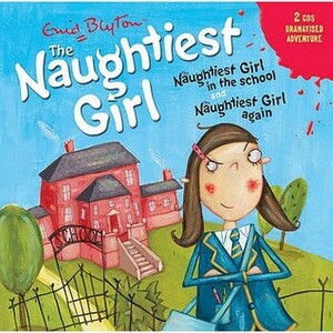 The Naughtiest Girl In The School & The Naughtiest Girl Again by Enid Blyton