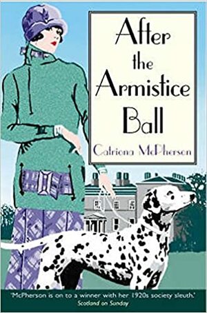 After the Armistice Ball by Catriona McPherson