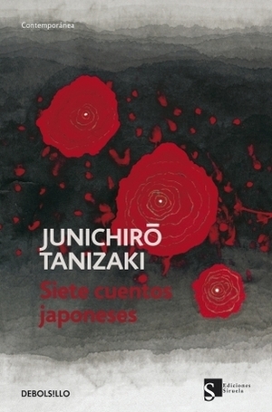 Siete cuentos japoneses by Jun'ichirō Tanizaki