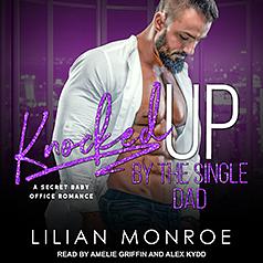 Knocked Up by the Single Dad by Lilian Monroe