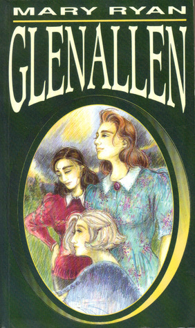 Glenallen by Mary Ryan