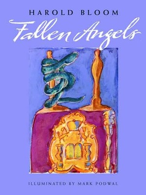 Fallen Angels by Harold Bloom, Mark Podwal