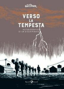 Verso la tempesta. Autobiografia di un discriminato by Will Eisner