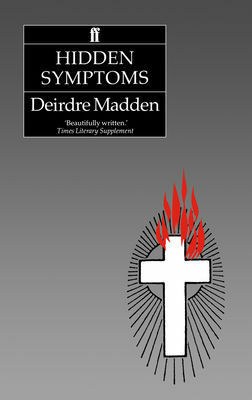 Hidden Symptons by Deirdre Madden