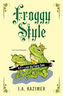 Froggy Style by J.A. Kazimer