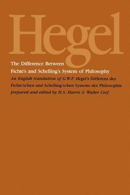 Difference Between Fichte's and Schelling's System of Philosophy by Georg Wilhelm Friedrich Hegel, Georg Wilhelm Friedrich Hegel