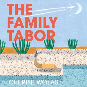 The Family Tabor by Cherise Wolas