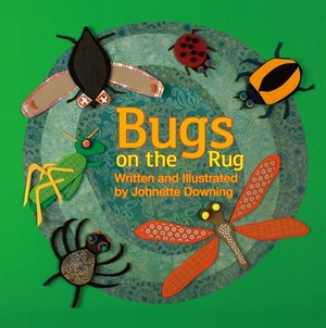 Bugs on the Rug by Johnette Downing