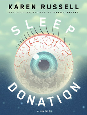 Sleep Donation by Karen Russell