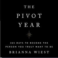 The Pivot Year by Brianna Wiest