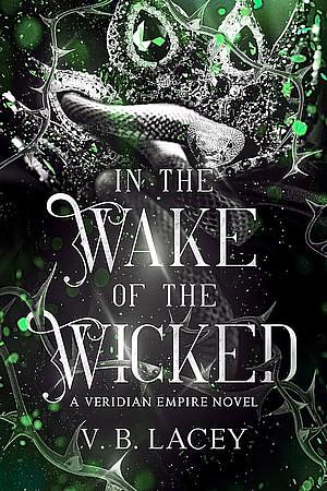 In the Wake of Wicked by V.B. Lacey