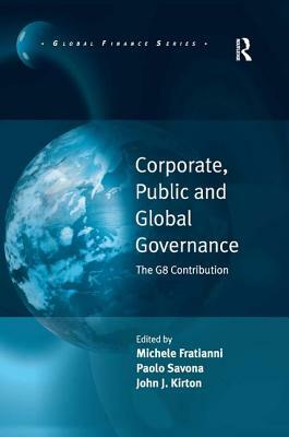 Corporate, Public and Global Governance: The G8 Contribution by Michele Fratianni, Paolo Savona