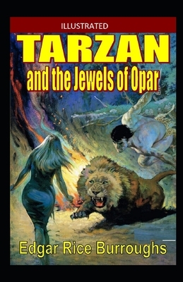 Tarzan and the jewels of opar Illustrated by Edgar Rice Burroughs