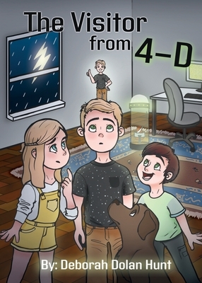The Visitor from 4-D by Deborah Dolan Hunt