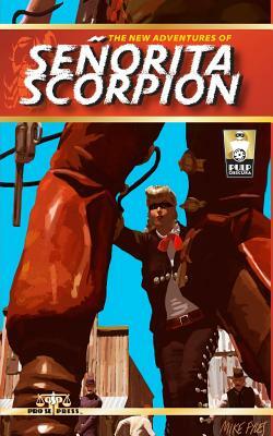 The New Adventures of Senorita Scorpion by Nancy A. Hansen, Andrea Judy, Brad Mengel