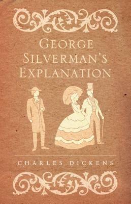 George Silverman's Explanation by Charles Dickens