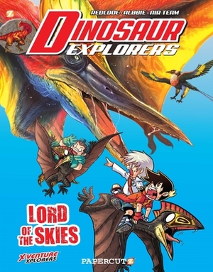 Dinosaur Explorers Vol. 8: Lord of the Skies by Albbie