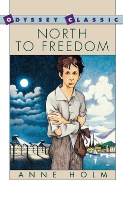 North to Freedom by Anne Holm