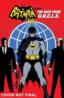 Batman '66 Meets the Man From U.N.C.L.E. by Jeff Parker, David Hahn