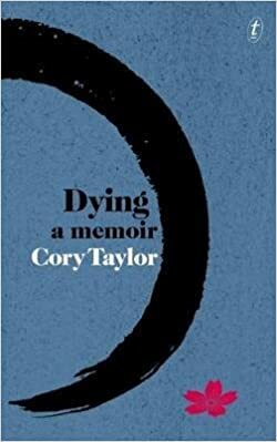 مردن: داستان یک زندگی by Cory Taylor