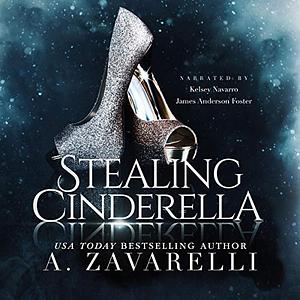 Stealing Cinderella by A. Zavarelli