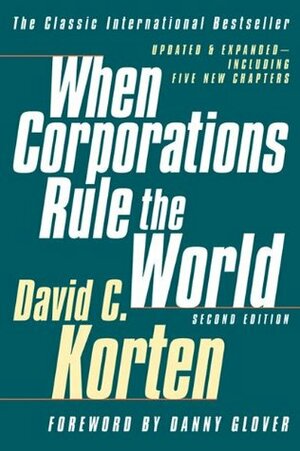 When Corporations Rule the World by Danny Glover, David C. Korten