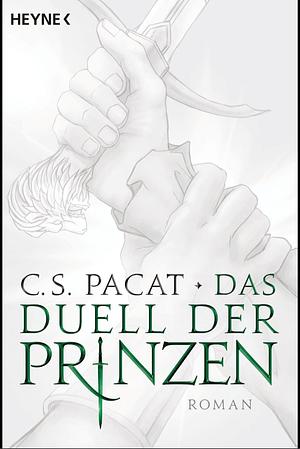 Das Duell der Prinzen by C.S. Pacat