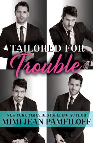 Tailored for Trouble by Mimi Jean Pamfiloff