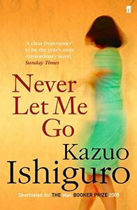 Never Let Me Go by Kazuo Ishiguro