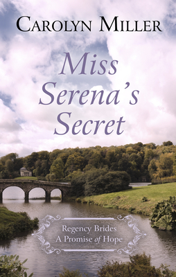 Miss Serena's Secret by Carolyn Miller