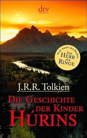 Die Geschichte der Kinder Húrins by J.R.R. Tolkien