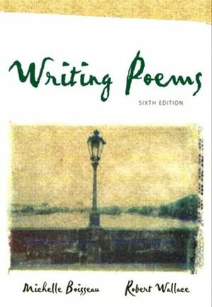 Writing Poems by Michelle Boisseau, Robert Wallace