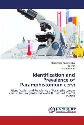 Identification and Prevalence of Paramphistomum Cervi by Pari Naz, Muhammad Ali, Iqbal Muhammad Naeem