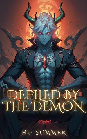 Defiled by the Demon by H.C. Summer, H.C. Summer