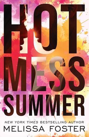 Hot Mess Summer by Melissa Foster