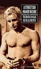 A Streetcar Named Desire by Tennessee Williams