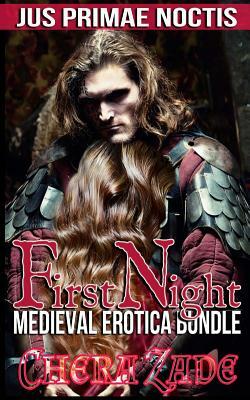 First Night: Medieval Erotica Bundle by Chera Zade