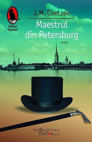 Maestrul din Petersburg by J.M. Coetzee, Maria Berza