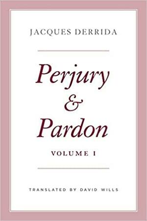 Perjury and Pardon, Volume I by Nicholas Cotton, Ginette Michaud