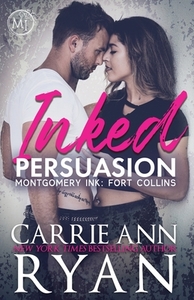 Inked Persuasion by Carrie Ann Ryan