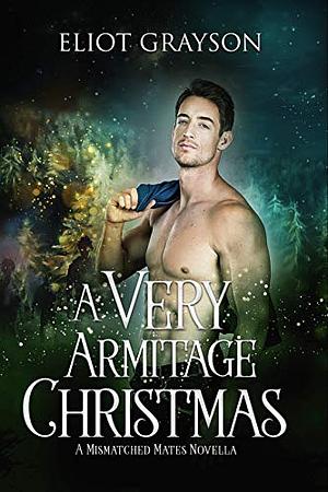 A Very Armitage Christmas by Eliot Grayson