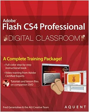 Flash CS4 Professional Digital Classroom, by Jennifer Smith, Fred Gerantabee