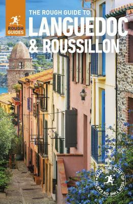 The Rough Guide to Languedoc & Roussillon (Travel Guide) by Rough Guides