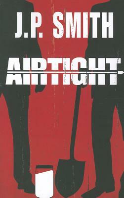 Airtight by J. P. Smith