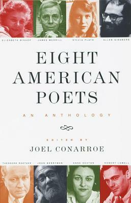 Eight American Poets: An Anthology by Joel Conarroe