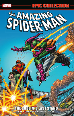 Amazing Spider-Man Epic Collection: The Goblin's Last Stand by Gerry Conway, Stan Lee